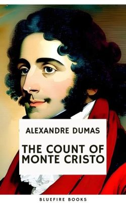 The Count of Monte Cristo: Een verhaal over wraakzucht en liefde!