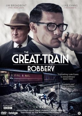 The Great Train Robbery Een epische verhaal van treinenroof en pionierfilm magie!