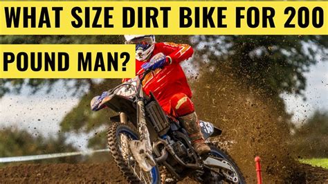 What Size Dirt Bike for a 200-Pound Man: Exploring the Best Fit and Beyond